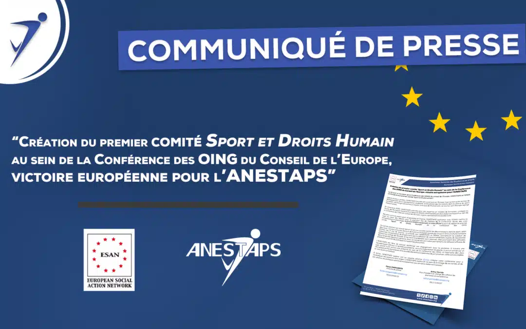Création du premier comité Sport et Droits Humain au sein de la conférence des OING du conseil de l’Europe, victoire européenne pour l’ANESTAPS